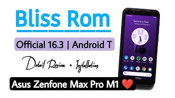 Bliss Rom v16.3 Android 13 For Asus Zenfone Max Pro M1. Detail Review & Installation