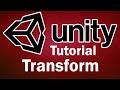 How to Use Unity - Transform