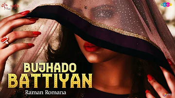 Bujhado Battiyan - Raman Romana | Harry Anand | Japji Khaira | Latest Punjabi Songs 2018