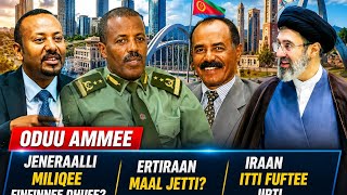 Maqalee miliqee Finfinnee seene; Ertiraa; Iraan ammaas tarkaanfii itti fufuu beeksiste! Dr Abiyyifi?