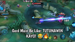 Gord Main Be Like: TUTUNAWIN KAYO! 😂🔥