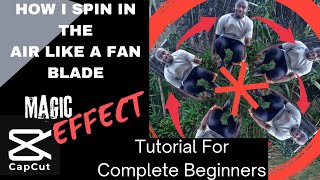 HOW I SPIN IN THE AIR LIKE A FAN BLADE MAGIC VIDEO TUTORIAL FOR COMPLETE BEGINNERS | CAPCUT 💯✅