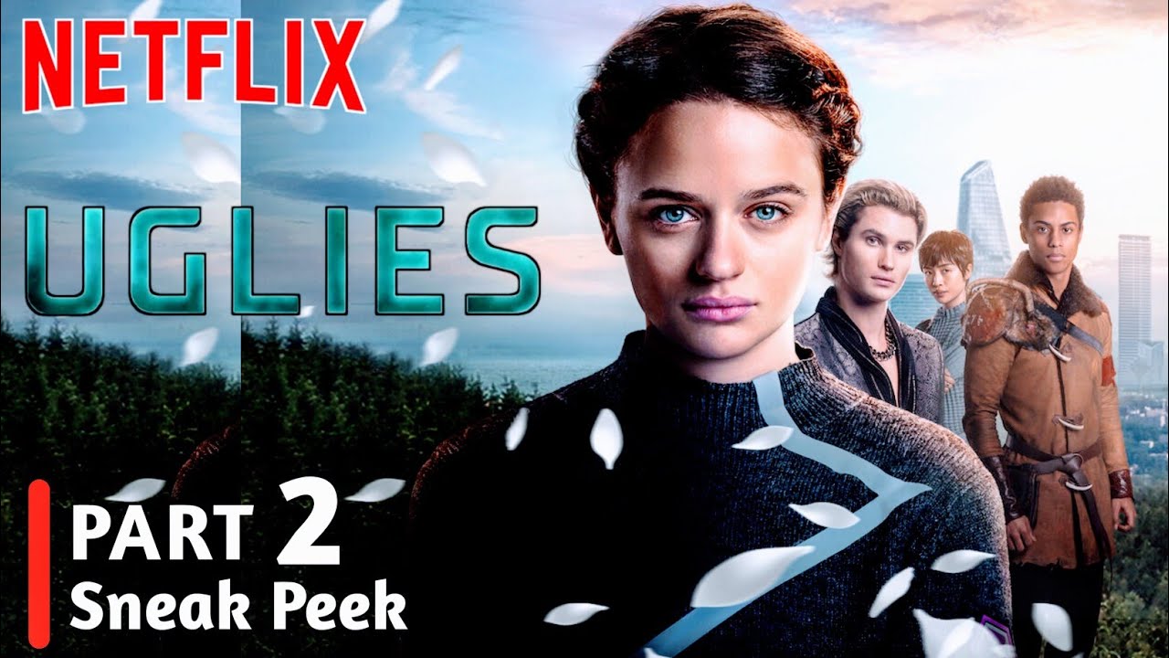 Uglies 2 Sneak Peek Preview And More Updates Netflix Movie Uglies Part 