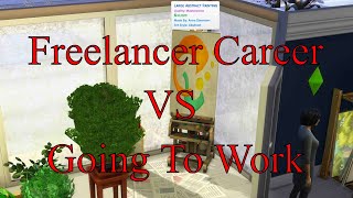 Sims 4 Freelancer Career VS Getting A Job Type Career The Sims 4 PlayStation 4 Let The Battle Begin!