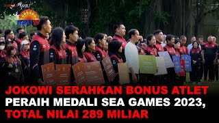 JOKOWI SERAHKAN BONUS ATLET PERAIH MEDALI SEA GAMES 2023, TOTAL NILAI  289 MILIAR