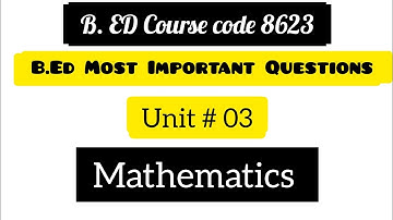 Mathematics unit 3 b.ed course code 8623