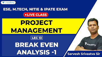 Project Management | Lec 13 | Break Even Analysis -1 | Prepare for ESE Exam, iPATE, NITIE