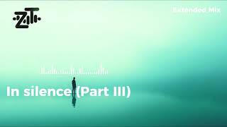 ZALVYN TORRES - IN SILENCE PART III EXTENDED MIX (Melodic Deep House/Atmospheric /Emotional /Vocal)