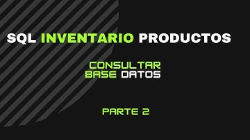 SQL Sistema de Inventario productos Xampp - Parte 2