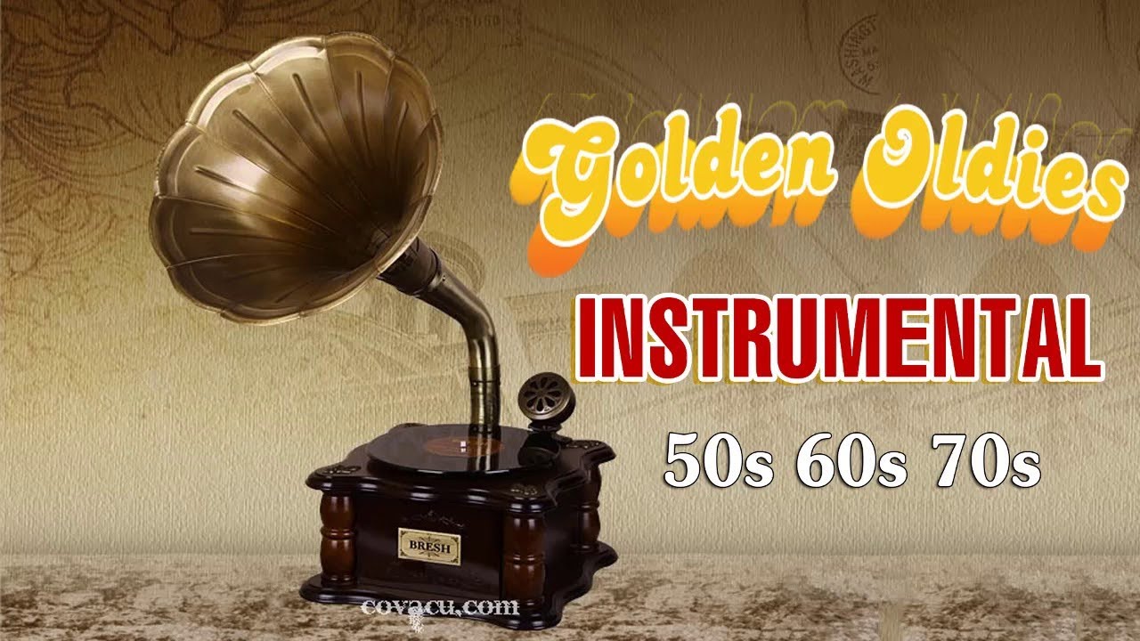 Golden Oldies Music Instrumental Of 50s 60s 70s V3 YouTube Golden Oldies Music Instrumental Of 50s 60s 70s V3 YouTube