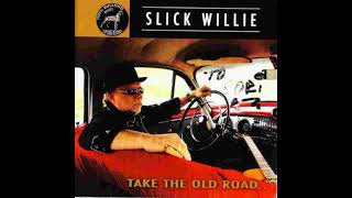 Slick Willie - The Moon Is Full