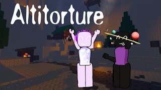 2 idiots vs Altitorture