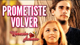 Miniatura del video "Corazón Serrano - Prometiste Volver (Que Seas Felíz) Video Oficial"