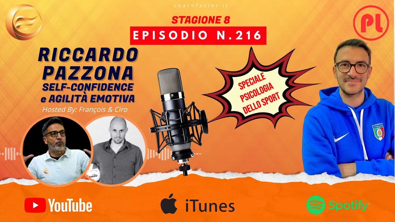 Episodio 216: Riccardo Pazzona - Self-confidence e agilità emotiva