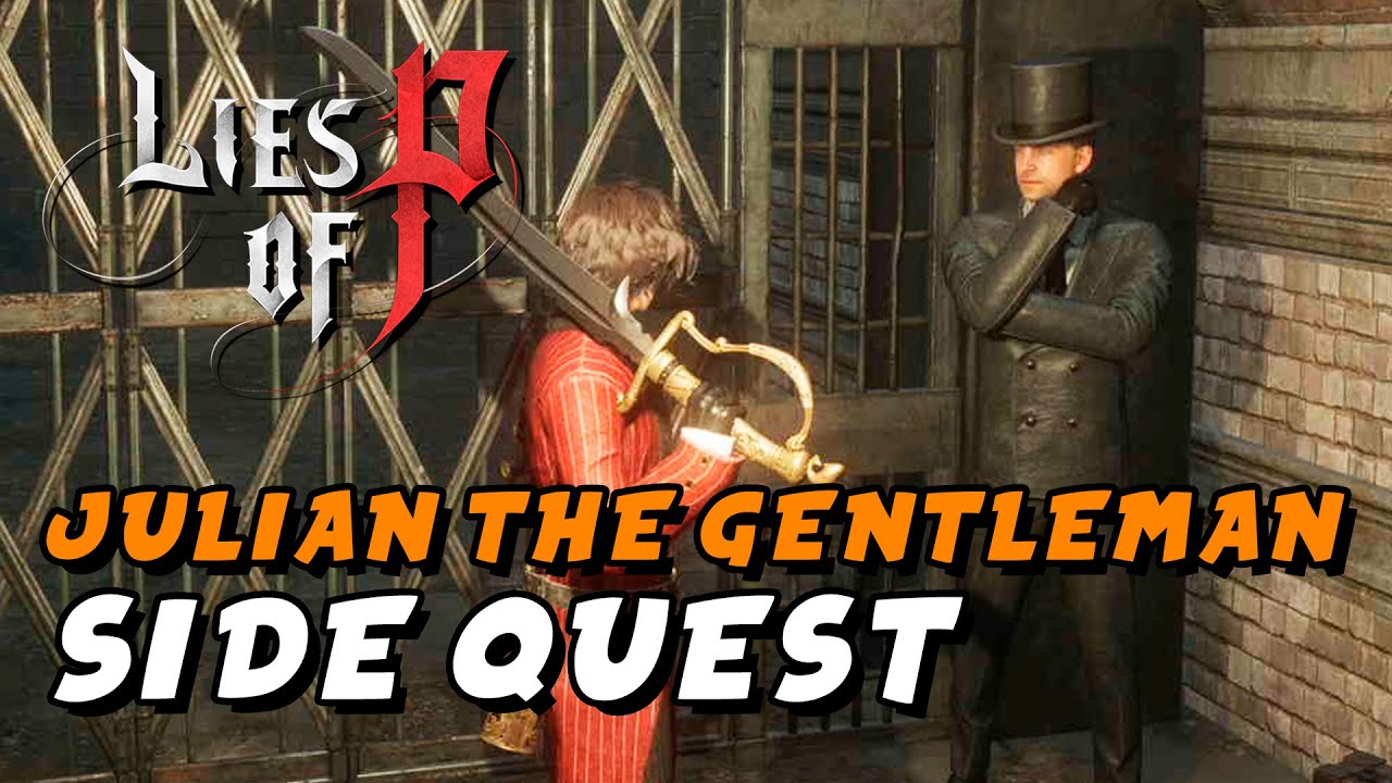 Lies Of P - Julian The Gentleman (Side Quest Guide)