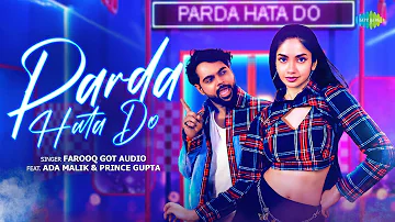 Parda Hata Do - Remix | Farooq Got Audio | Ada Malik | Prince Gupta | Music Video