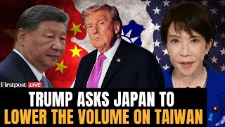 LIVE: Trump Advises Japanese PM Sanae Takaichi Not to Provoke China Over Taiwan| Xi Jinping
