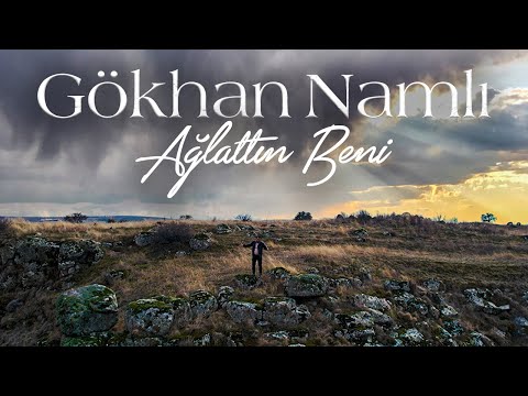 Gökhan Namlı - Ağlattın Beni (Official Video)