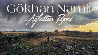 Gökhan Namlı - Ağlattın Beni  Resimi