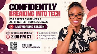 Confidently Breaking Into Tech | Career Switchers & Aspiring Tech Professionals