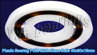Plastic Bearing Pom 6208 Gl Balls 40X80X18Mm