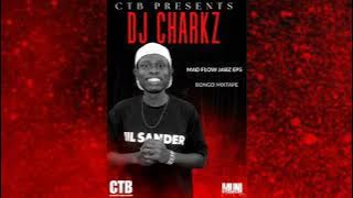 DJ CHARKZTHABLACKSON_MAD FLOW JABZ EP5_BONGO MIX...alikiba,diamond,harmonize,zuchu...(TOP NOTCH)