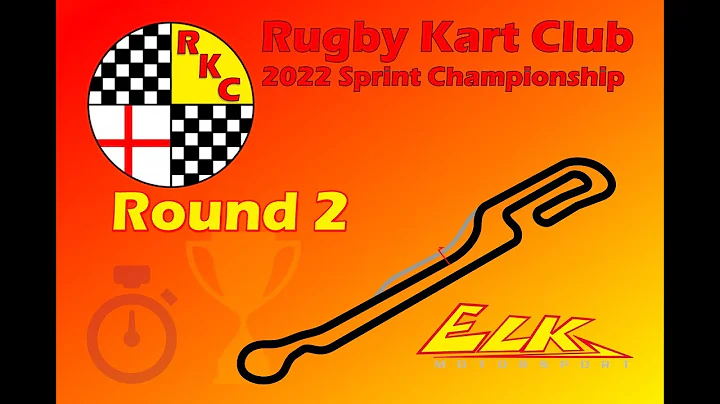 Rugby Kart Club Sprint Championship 2022: Round 2 (ELK Newark)