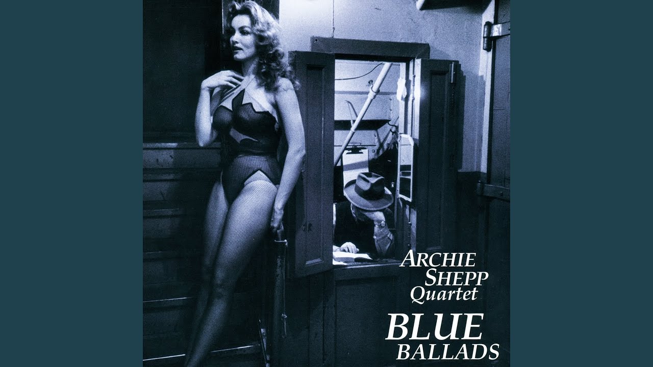 ブルー・バラード(2LP/180g)/ARCHIE SHEPP/アーチー・シェップ/全編