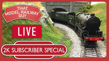 2K Subscriber Special - LIVE Model Railway Running Session!