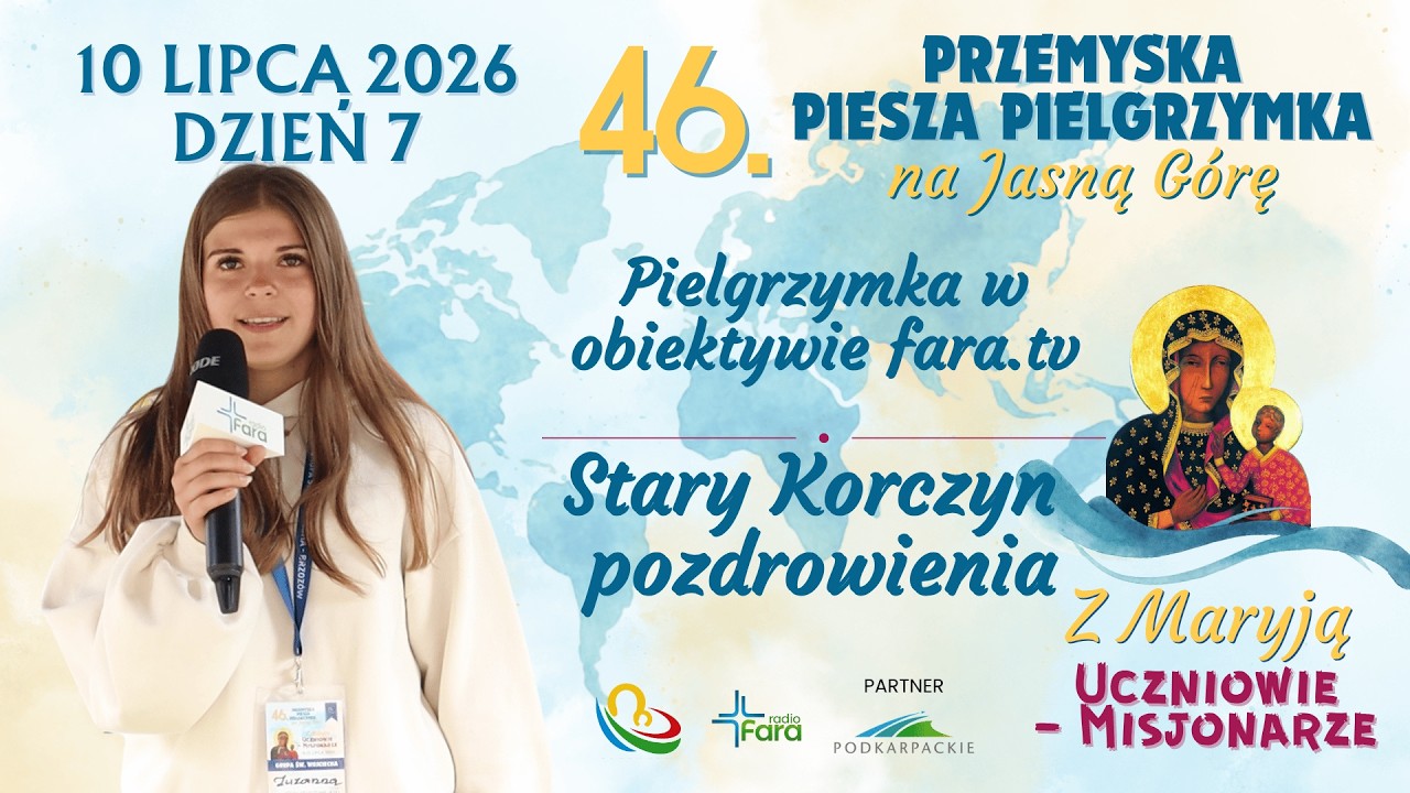 Pielgrzymka w obiektywie fara.tv - Pozdrowienia Paszczyna - dzień 7 - Pielgrzymka Przemyska 2026