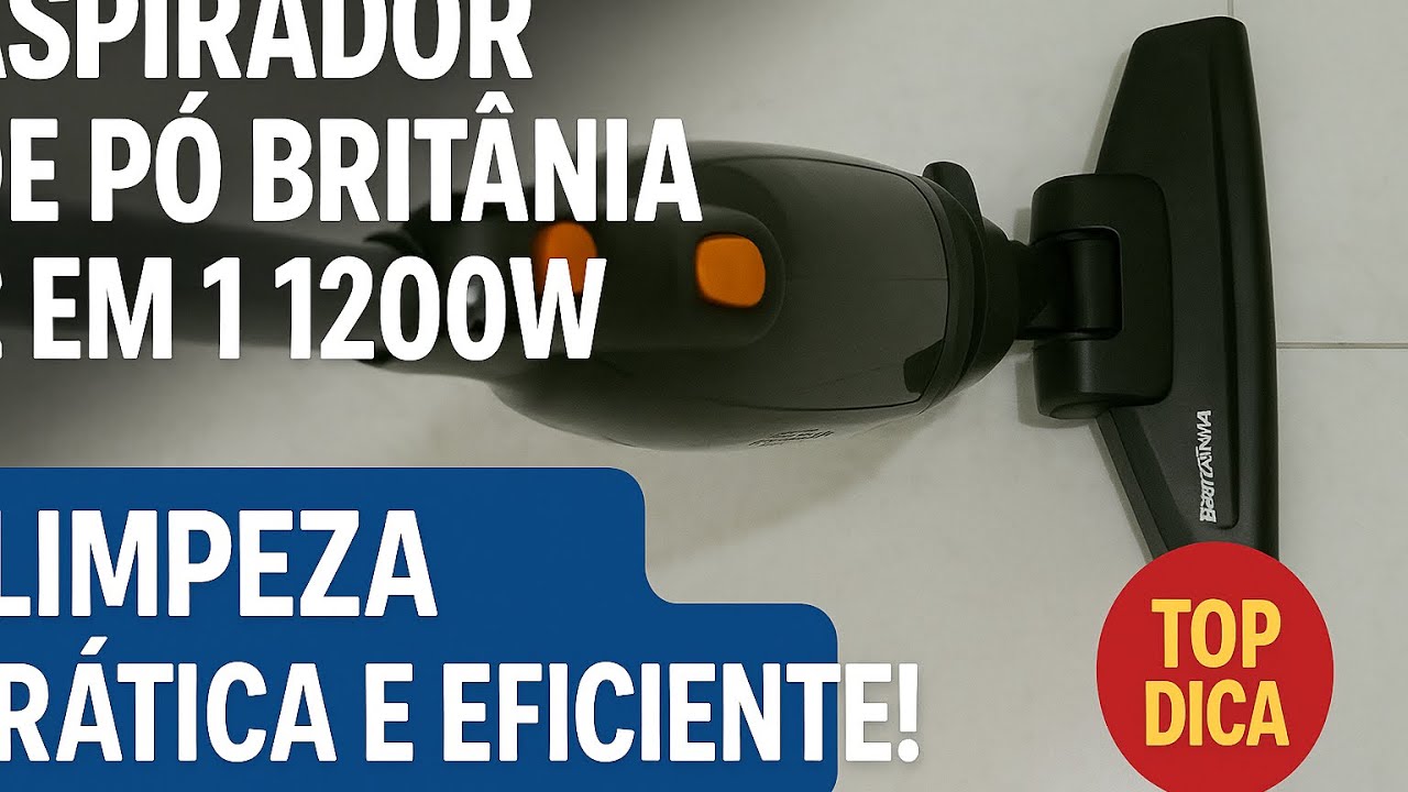 Aspirador de Pó Britânia 2 em 1 1200W - Limpeza Prática e Eficiente! 🏠✨