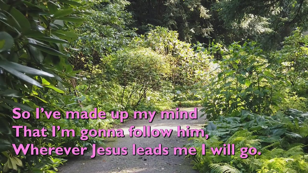 I've Made Up My Mind That I'm Gonna Follow Him [with lyrics for ...