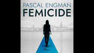 Femicide: the new shocking Scandinavian thriller (Vanessa Frank, 1) - Pascal Engman