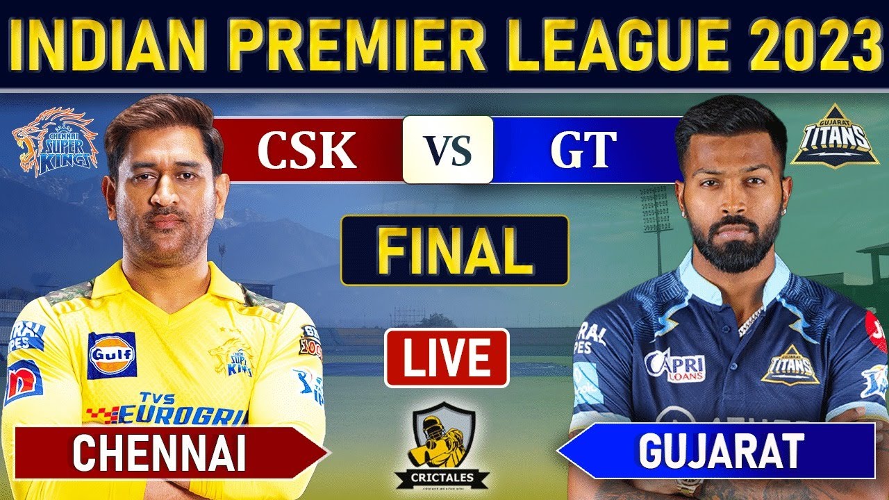 IPL Live Chennai Super Kings Vs Gujarat Titans FINAL T20 Live COMMENTARY INDIA PREMIER LEAGUE LIVE