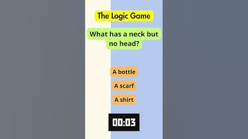 QuizTime: What has a neck but no head?