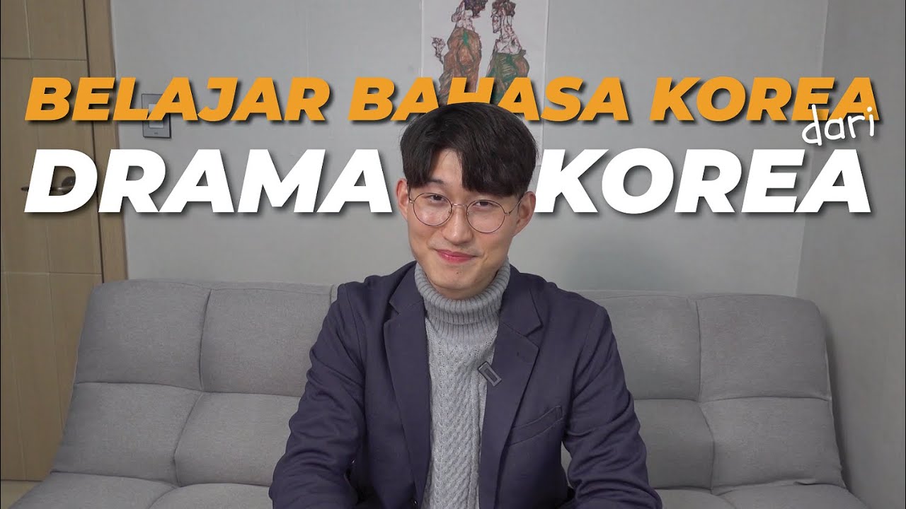 Cara Belajar Bahasa Korea Lewat Drama Korea Youtube Cara Belajar Bahasa Korea Lewat Drama Korea Youtube