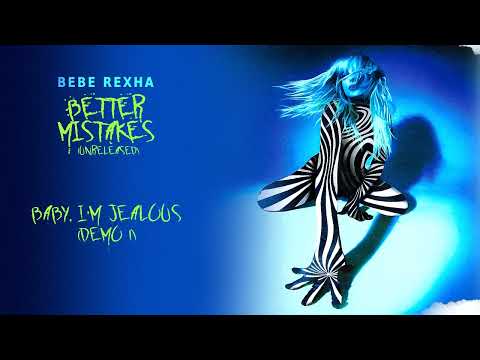 Bebe Rexha - Baby, I'm Jealous (Demo 1) (Unreleased)