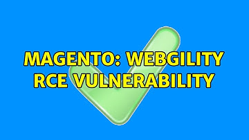 Magento: Webgility RCE vulnerability (2 Solutions!!)