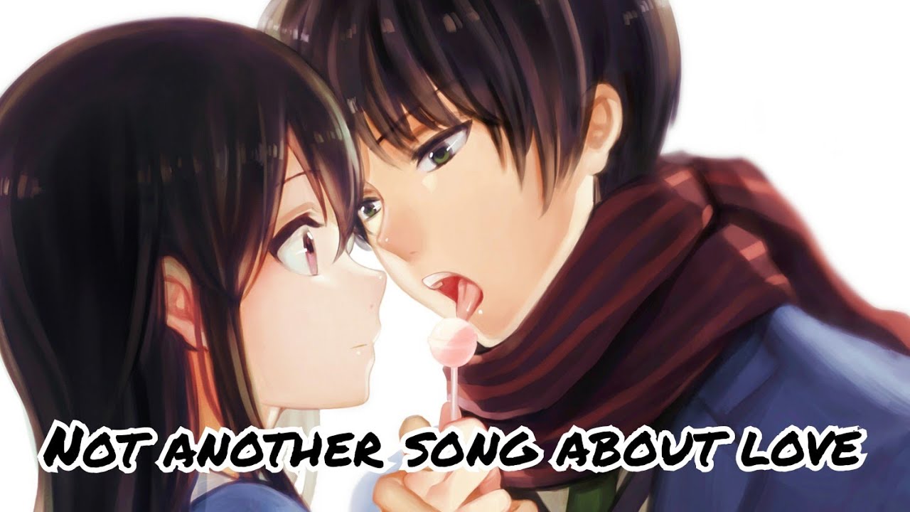 Nightcore Not Another Song About Love lyrics YouTube nightcore-not-another-song-about-love-lyrics-youtube