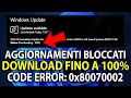 🔧Aggiornamenti bloccati fino al 100% su Windows update - Come risolvere codice errore 0x80070002