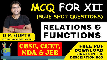 Class 12 Maths MCQs | Chapter 1 Relations & Functions | MCQ Test for CBSE 2025 by O.P. GUPTA | CUET