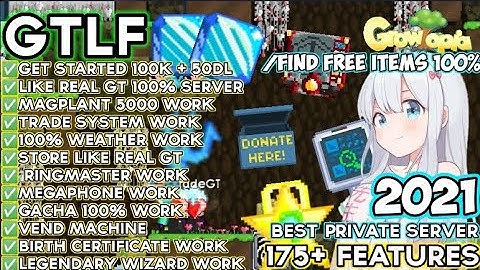 NEW GROWTOPIA PRIVATE SERVER 2021 | ✅🔥 BEST SERVER 100% + FREE ITEMS 100% 😱 & LIKE REAL GT 🔥✅ | GTLF