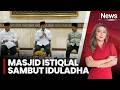 Masjid Istiqlal Dibuka Sejak Subuh, Ribuan Jemaah Siap Padati Salat Iduladha | iNews Terkini (26/5)