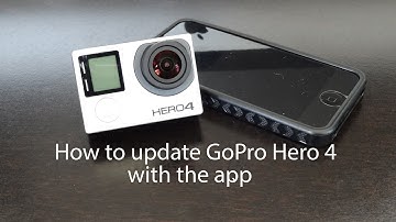 GoPro Hero 4 How to update with the app