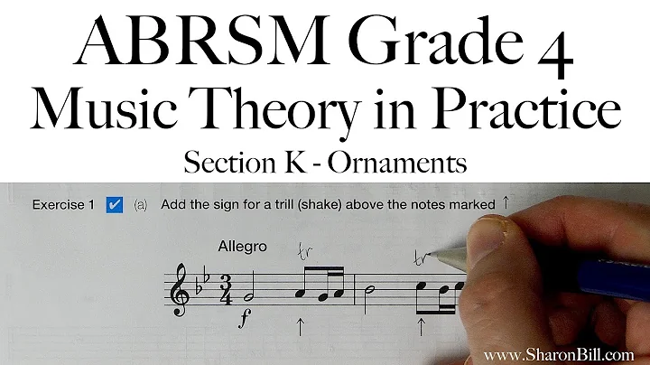 ABRSM Grade 4 Music Theory Section K Ornaments wit...