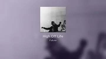 [FULL ALBUM] - Future - High Off Life