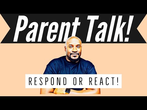 Respond or React? | A Positive Parenting Solution