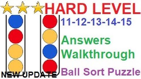 Ball Sort Puzzle Hard Level 11 12 13 14 15(New Update)