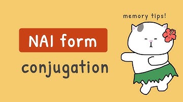 [GENKI Lesson 8] NAI form Conjugation 🐱 Verb Plain Negative Form
