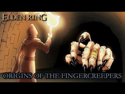 Elden Ring Lore - Origins Of The Fingercreepers